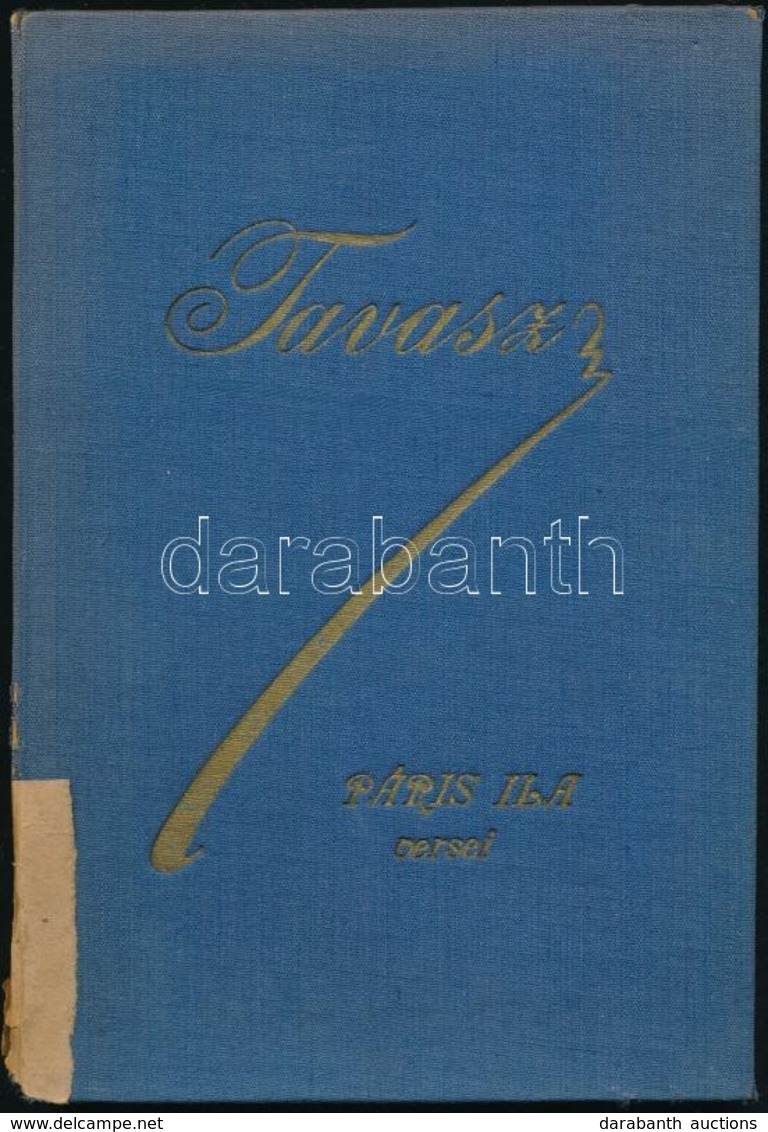 Páris Ila: Tavasz. Keszthely,[1943],Szerzői Kiadás,(Surjánszky László-ny.) Kiadói Egészvászon-kötés, Sérült, Javított Ge - Unclassified