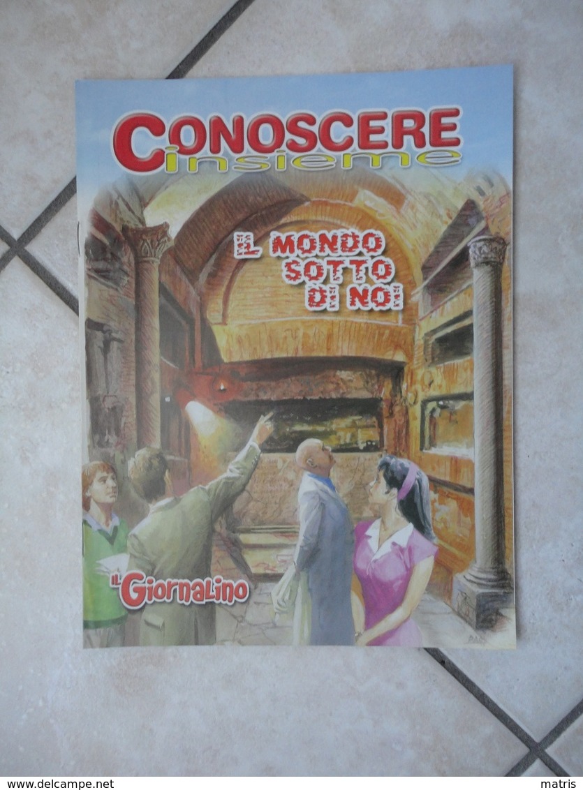 Conoscere Insieme - Opuscolo - Il Mondo Sotto Di Noi -  IL GIORNALINO - Altri Accessori