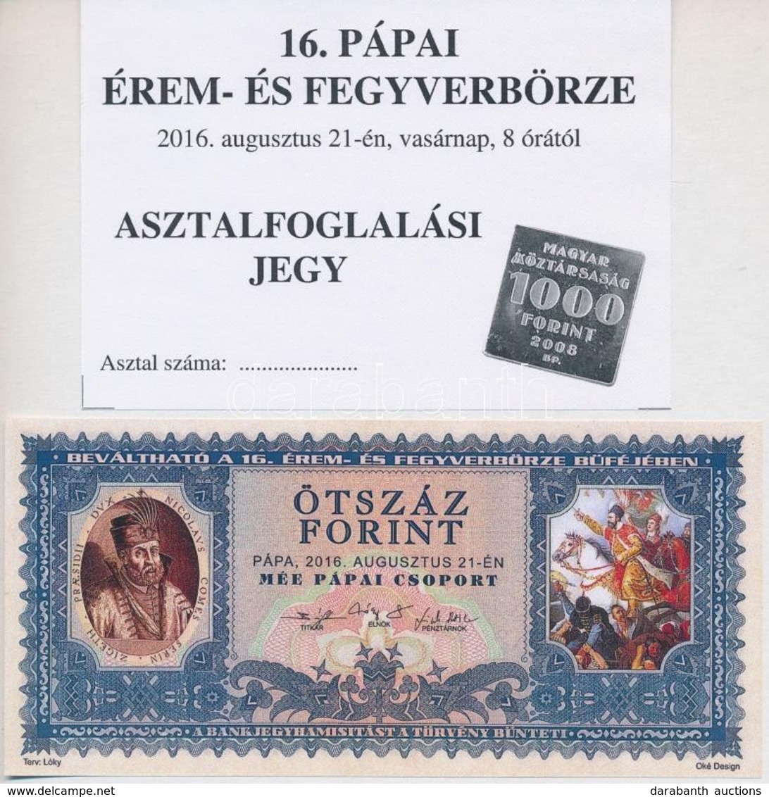 Pápa 2016. 'MÉE Pápai Csoport / 16. Érem és Fegyverbörze' 500Ft Alkalmi Pénz, 'P30-00062', Asztalfoglalási Jeggyel T:I - Zonder Classificatie