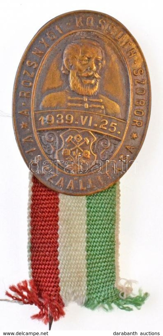 1939. 'Rozsnyói Kossuth-szobor Visszaállítására' Fém Kitűző Nemzetiszínű Szalaggal (22x29mm) T:2 Kis Patina - Zonder Classificatie