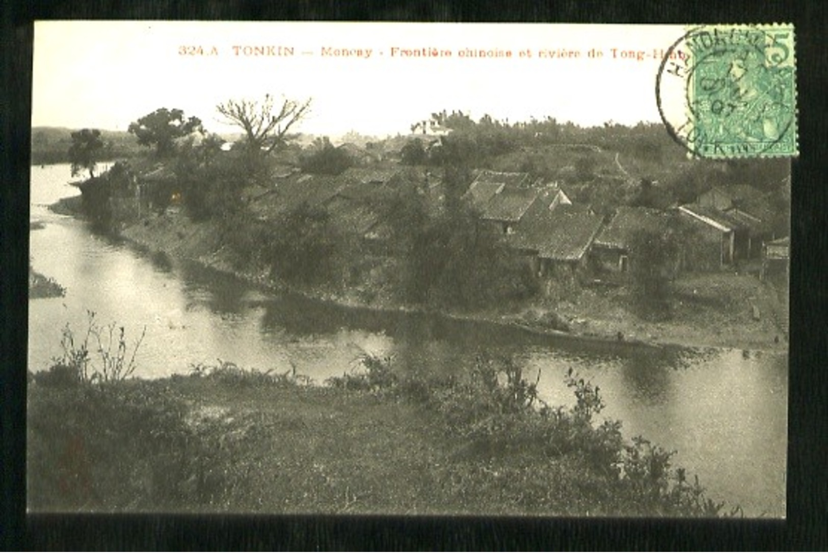 TONKIN - 324 A - MONCAY -  Frontière Chinoise Et Rivière De Tong-Hinh - Viêt-Nam