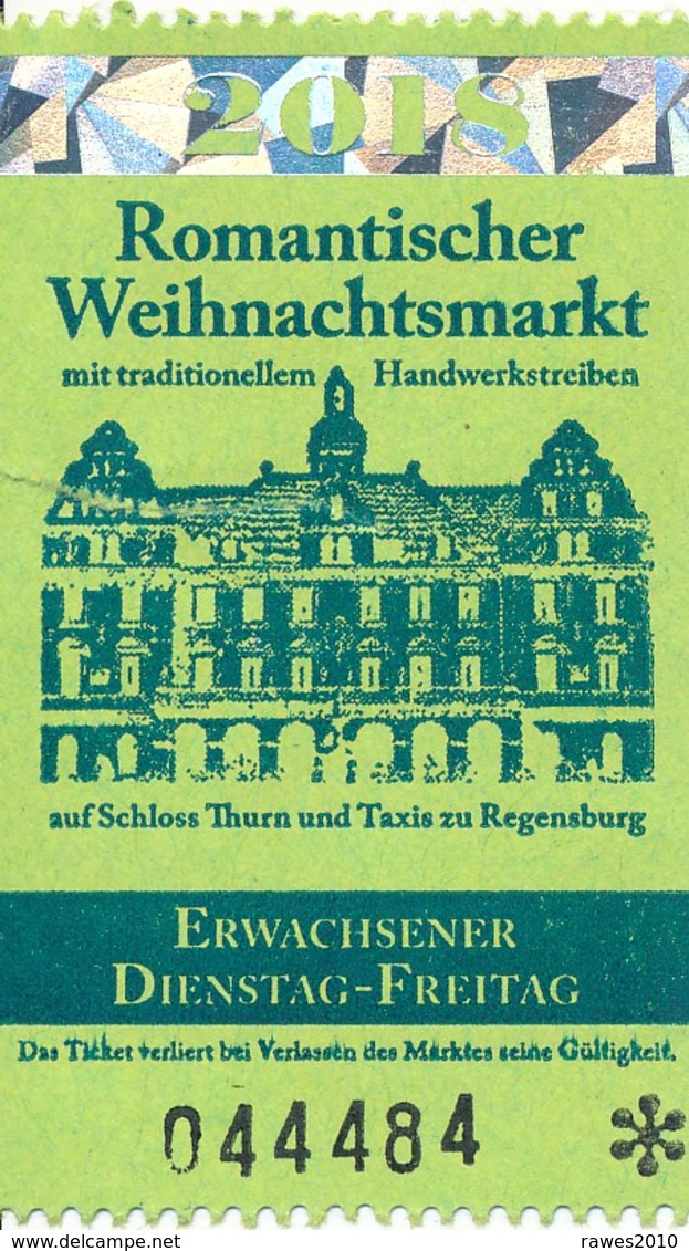 BRD Regensburg Eintrittskarte 2018 Romantischer Weihnachtsmarkt Fürstliches Schloss Thurn Und Taxis St. Emmeram - Eintrittskarten