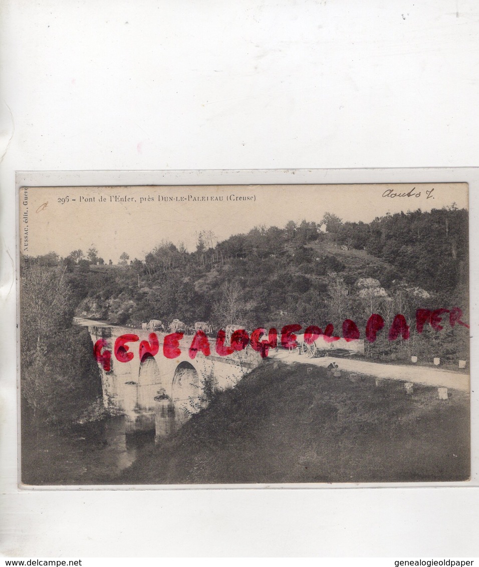 23- DUN LE PALESTEL- PONT DE L' ENFER PRES DUN LE PALETEAU - CREUSE 1907 - Dun Le Palestel