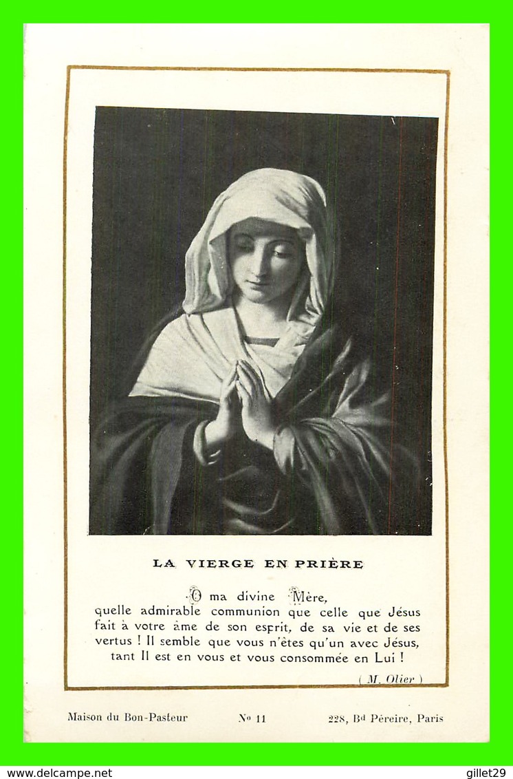 RELIGIONS - LA VIERGE EN PRIÈRE - MAISON DU BON-PASTEUR No 11 - - Vierge Marie & Madones