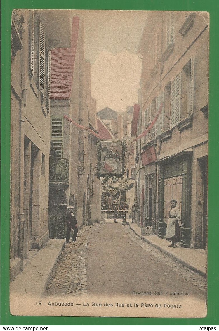 23 - Aubusson  -  Carte Peu Courante : La Rue Des Iles Et Le Pere Du Peuple ( Antoine Moratille 1826-1908 ) - Aubusson