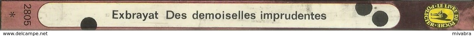 DES DEMOISELLES IMPRUDENTES - EXBRAYAT - LE LIVRE DE POCHE POLICIER N° 2805 - 1977 - Champs-Elysées