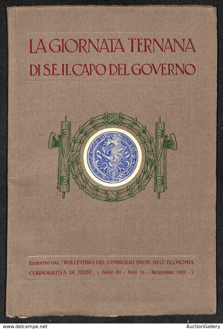 DOCUMENTI - VARIE - 1931 - La Giornata Ternana Di S.E. Il Capo Del Governo - 76 Pagine Con Inserto Grafico Della Strada  - Autres & Non Classés