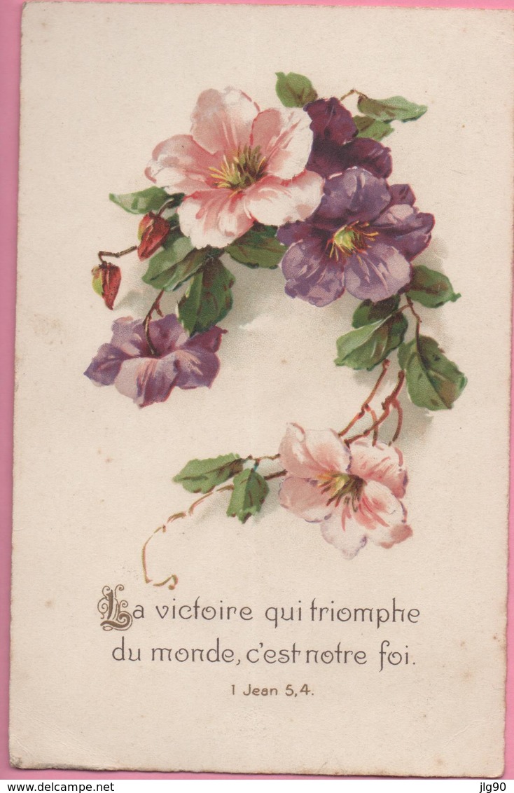 CPA Fleurs "La Victoire Qui Tromphe Du Monde, C'est Notre Foi", Circulée - Blumen