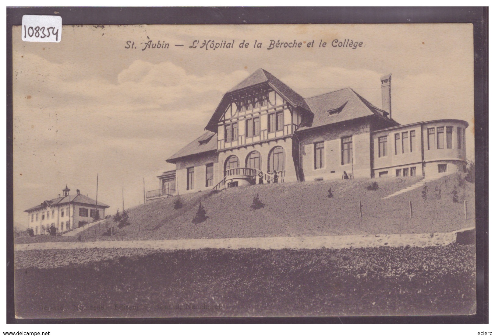 ST AUBIN - HOPITAL DE LA BEROCHE ET LE COLLEGE - TB - Saint-Aubin/Sauges