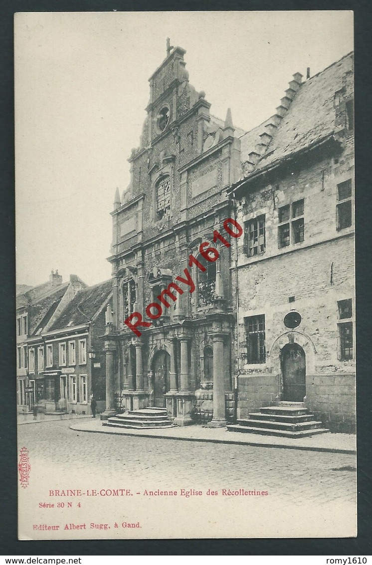 Braine - Le- Comte. Ancienne Eglise Des Récollettines. A. Sugg. Série 30, N°4. - Braine-le-Comte