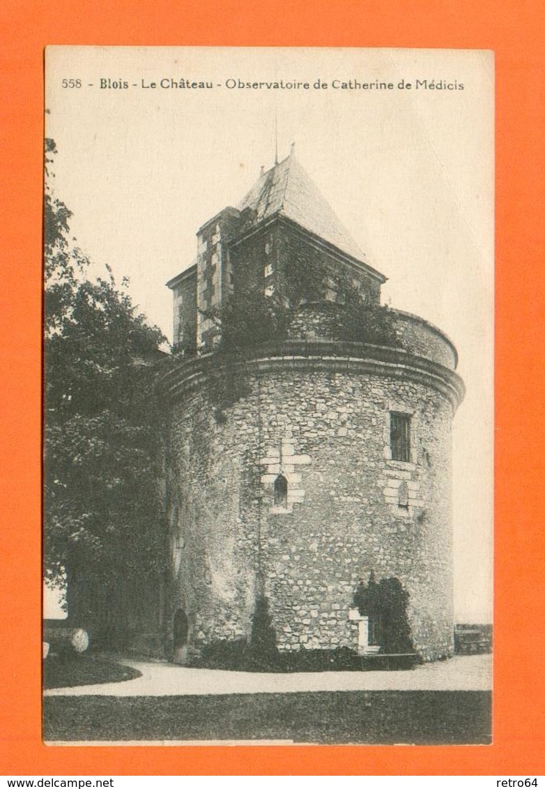 CPA FRANCE 41  ~  BLOIS  ~  558  Le Château - Observatoire De Catherine De Médicis - Blois