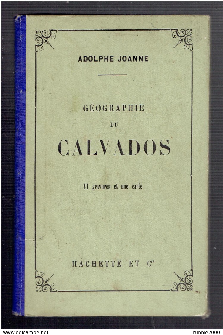 GEOGRAPHIE DU CALVADOS 1888 ADOLPHE JOANNE LIBRAIRIE HACHETTE - Normandie