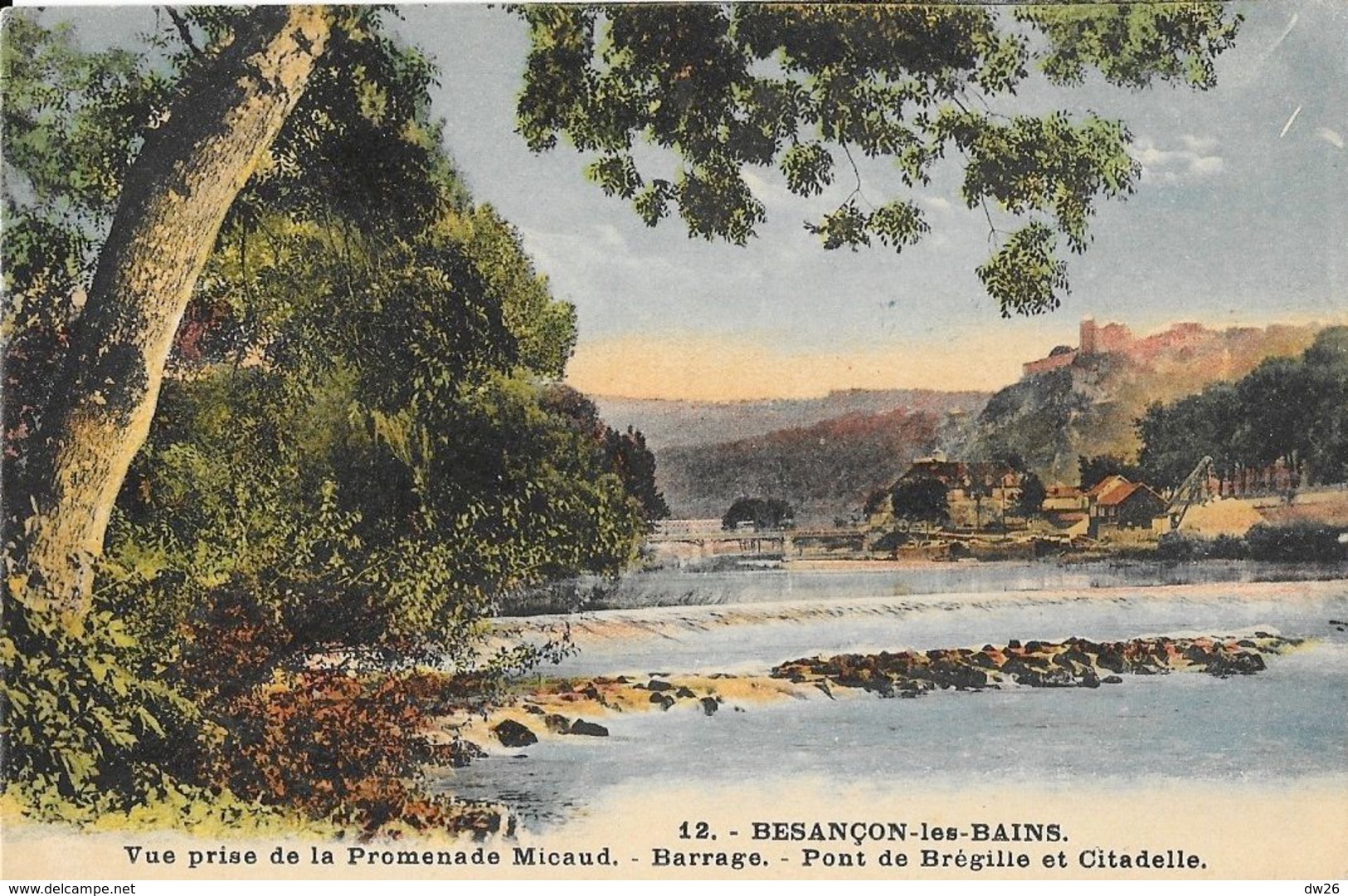 Besançon-les-Bains - Vue Prise De La Promenade Micaud, Barrage, Pont De Brégille Et Citadelle - Carte Colorisée N° 12 - Besancon