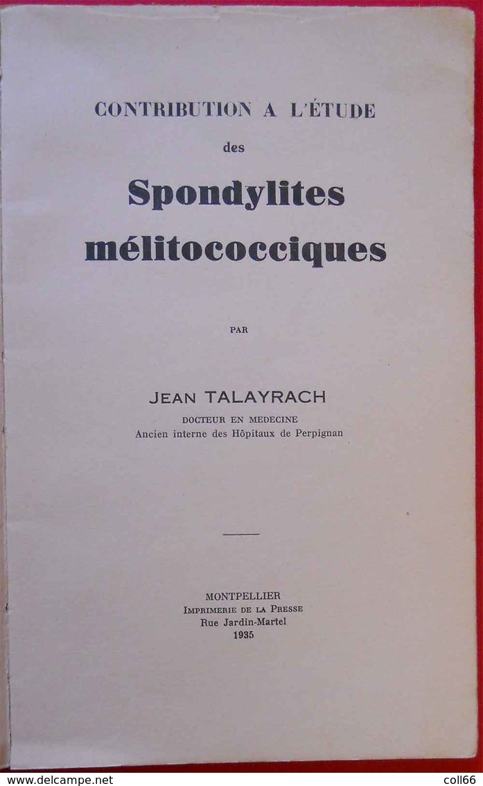 Médecine 1935 Livre Dédicacé Spondylites Mélitococciques Par Dr Jean Talayrach Imp De La Presse Montpellier - Health