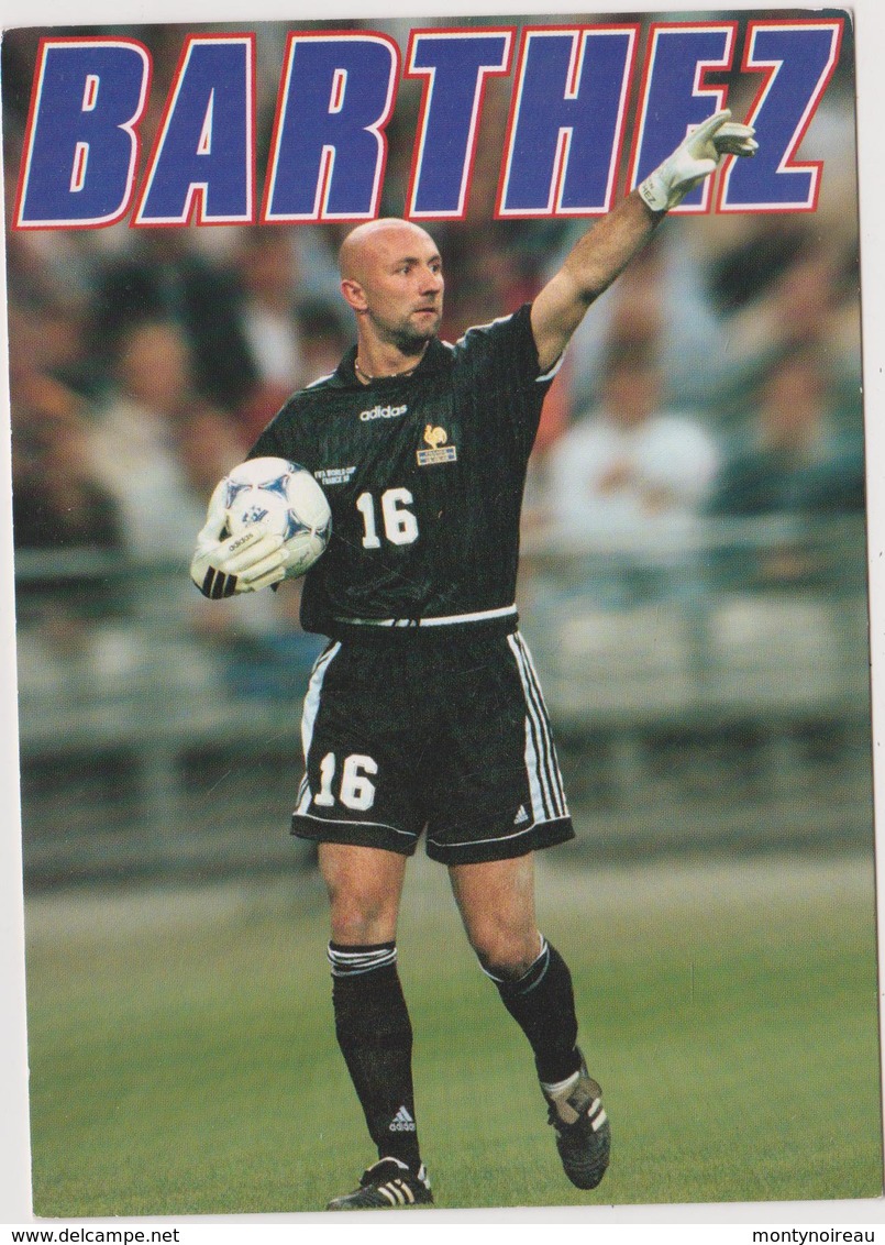 Célébrité :  Sport :  Football :  BARTHEZ  , équipe De  France - Sportsmen