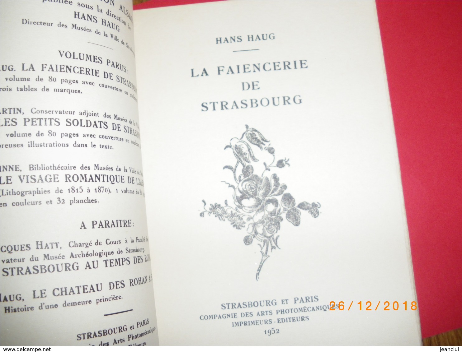 LA FAÏENCE DE STRASBOURG .EDITION DE 1952 .NOMBREUSES PHOTOS ET TABLEAU DES MARQUES DEPUIS 1721 .livre De HANS HAUG - Alsace