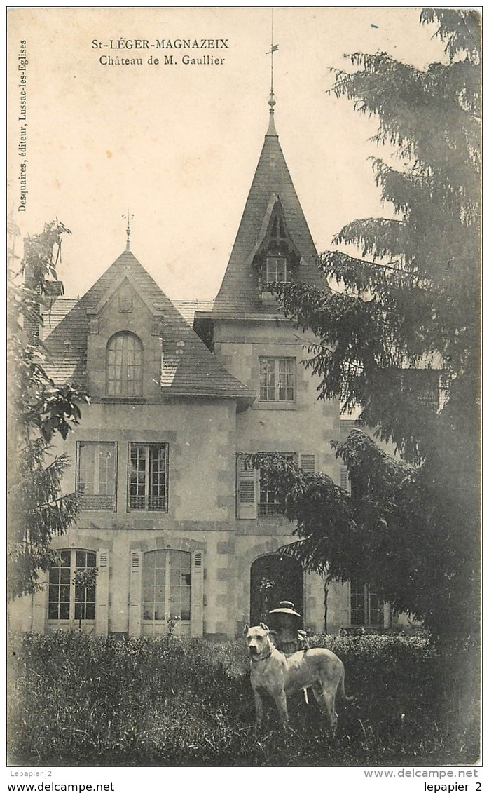 87 SAINT LEGER MAGNAZEIX Château De M. Gaullier CPA Ed Desquaire à Lussac Les Eglises - Autres & Non Classés