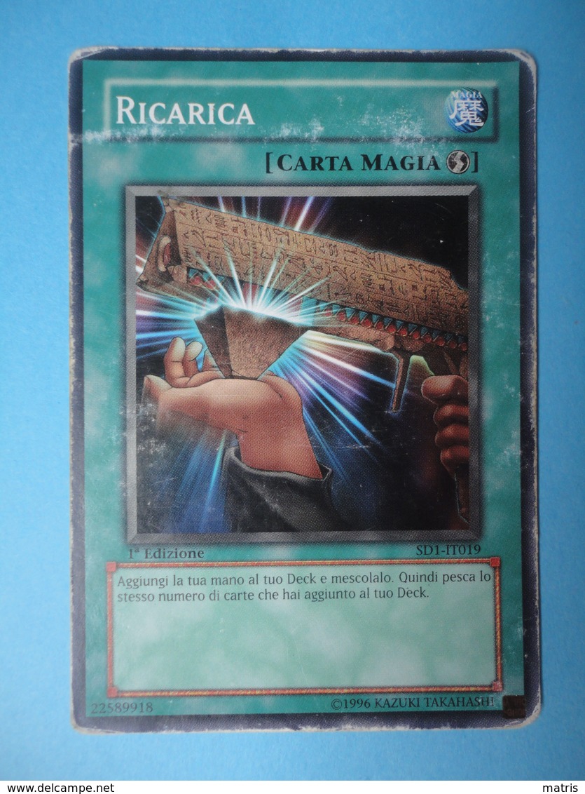 Ricarica - Serie STRUCTURE DECK RUGGITO DEL DRAGO - 2005 - SD1 IT019 - Yu-Gi-Oh