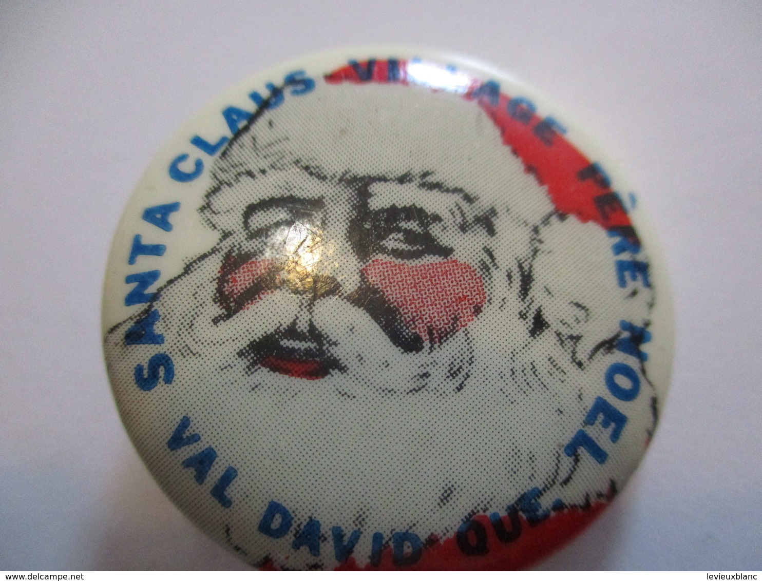 Badge Publicitaire à épingle / Santa Claus/ Village Pére Noël/CANADA/Val David Québec / Vers 1980  BAD138 - Babbo Natale