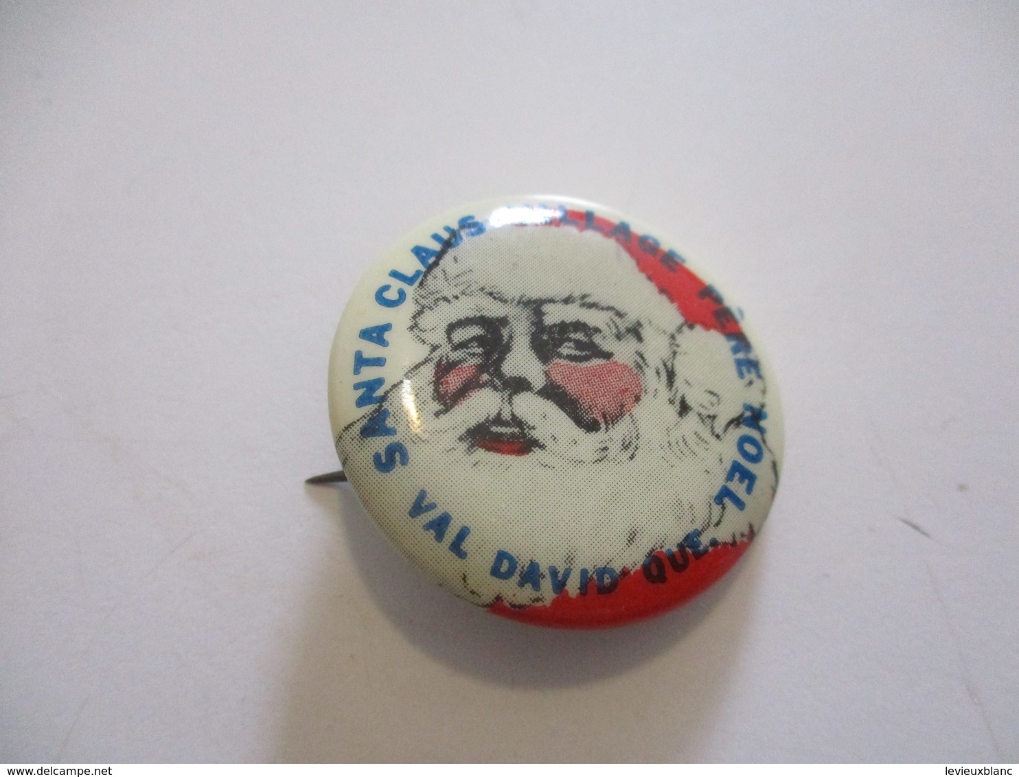 Badge Publicitaire à épingle / Santa Claus/ Village Pére Noël/CANADA/Val David Québec / Vers 1980  BAD138 - Babbo Natale