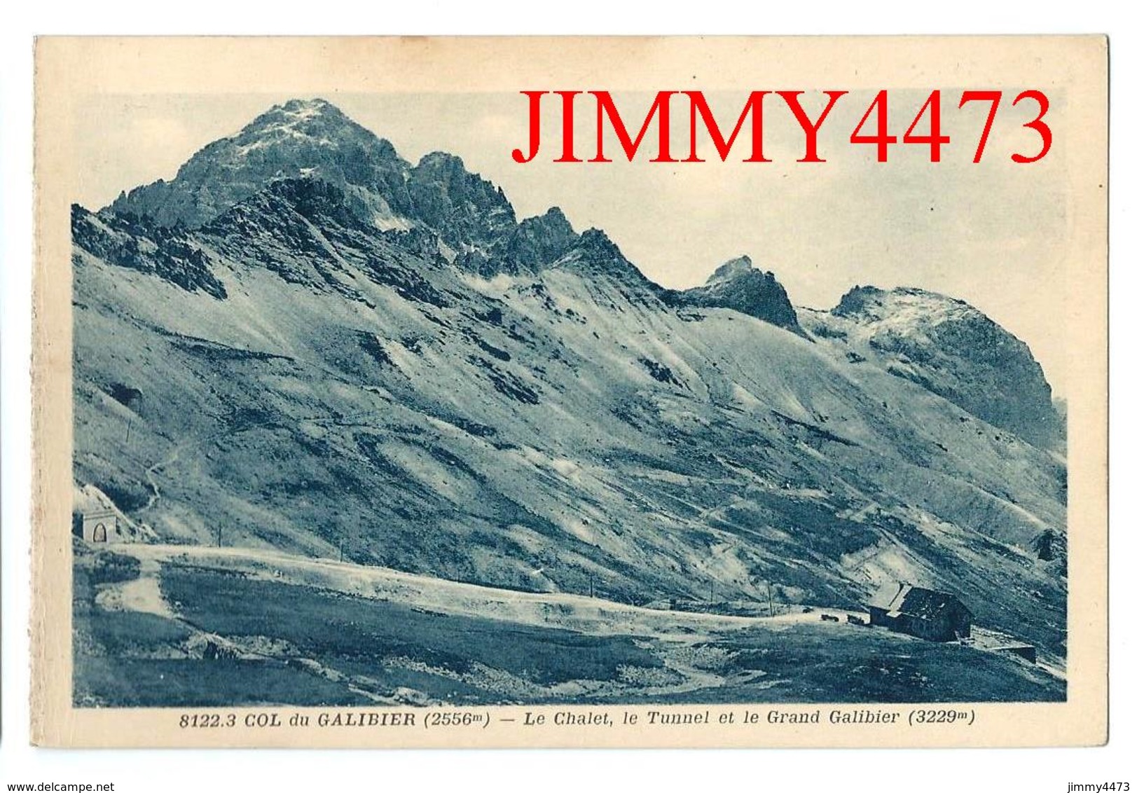 CPA - Le Chalet, Le Tunnel Et Le Grand Galibier - COL DU GALIBIER Saint Michel De Maurienne 73  Ed. A. Mollaret N°8122.3 - Saint Michel De Maurienne