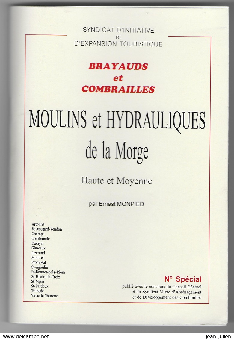 63 - Moulins Et Hydrauliques De La Morge - Ernest MONPIED  -  Brayauds Et Combrailles - N° Spécial - 1993 - 7 Scans - Auvergne