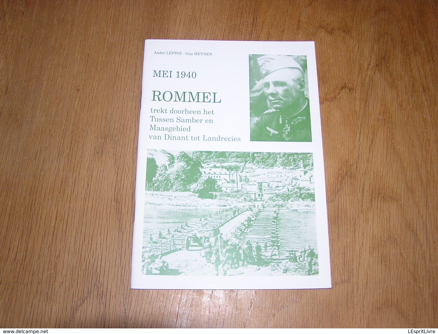 MEI 1940 ROMMEL Trekt Doorheen Het Tussen Samber En Maasgebied Van Dinant Tot Landrecies Oorlog Guerre 40 45 Houx Yvoir - Oorlog 1939-45