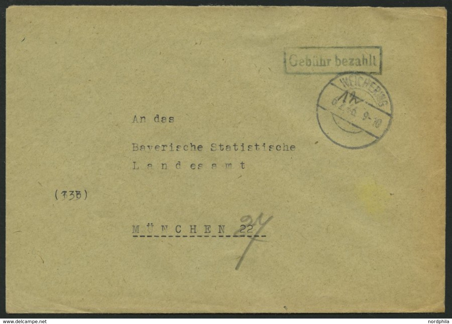 ALL. BES. GEBÜHR BEZAHLT WEICHERING, 6.2.46, R1 Gebühr Bezahlt, Behördenbrief Feinst - Andere & Zonder Classificatie