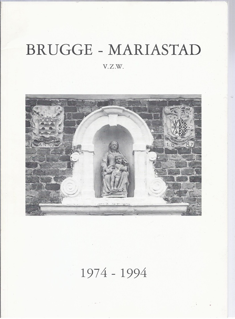 ZELDZAAM BRUGGE MARIASTAD V.Z.W. 1974 - 1994 OPLAGE 100 EX.. DIT IS NR. I VAN 9 EXTRA-NUMMERS GAANDE VAN I TOT IX - Storia