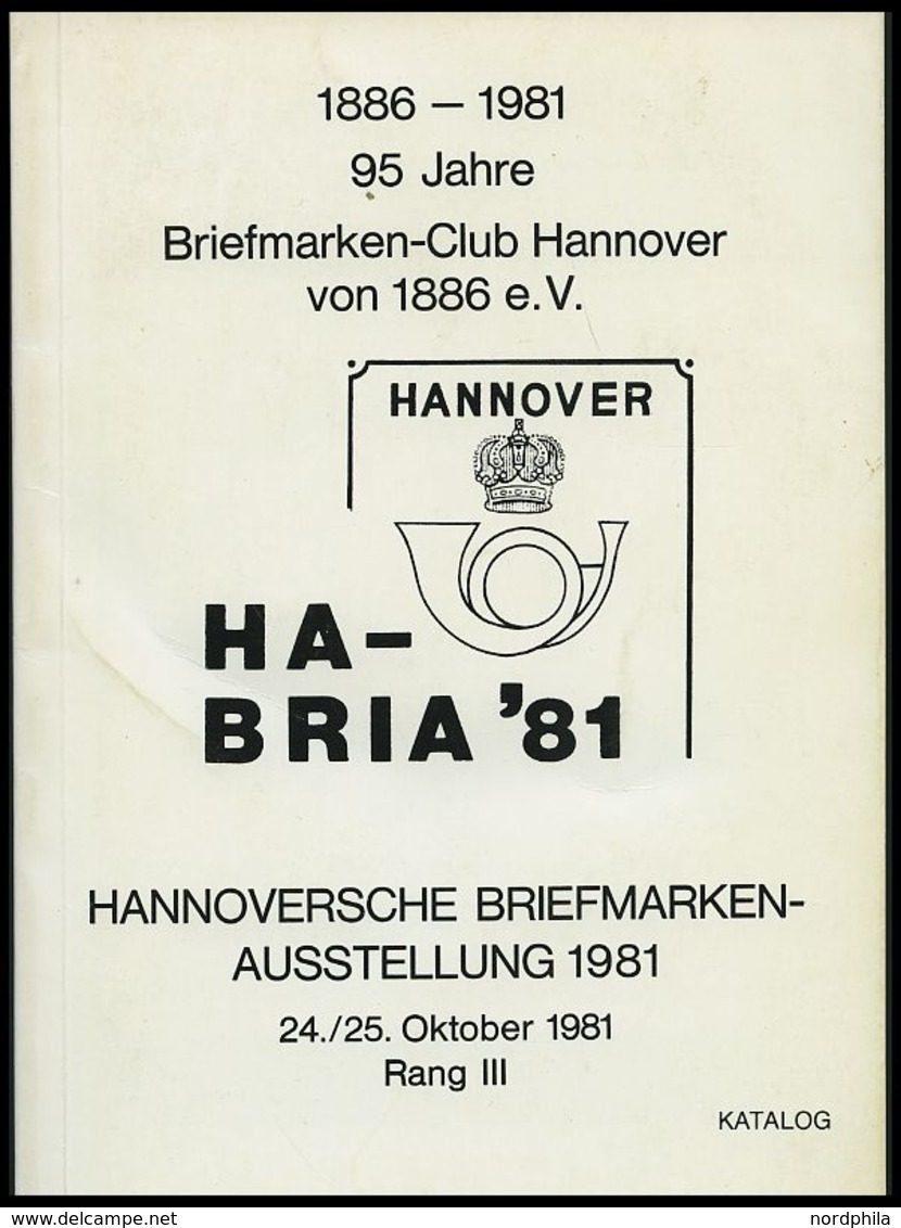 PHIL. LITERATUR Katalog Hannoversche Briefmarken-Ausstellung 1981, Rang III, Briefmarken-Club Hannover Von 1886 E.V., 11 - Philately And Postal History