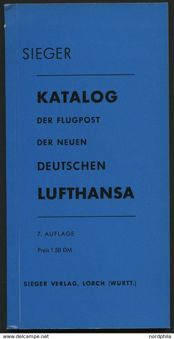 PHIL. LITERATUR Katalog Der Flugpost Der Neuen Deutschen Lufthansa, 7. Auflage, 1963, Sieger-Verlag, 115 Seiten - Filatelie En Postgeschiedenis