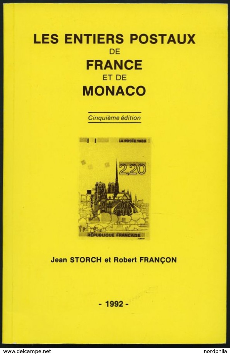 PHIL. LITERATUR Les Entiers Postaux De France Et De Monaco, Clinquième édition, 1992, J. Storch/R. Françon, 256 Seiten,  - Filatelia E Historia De Correos