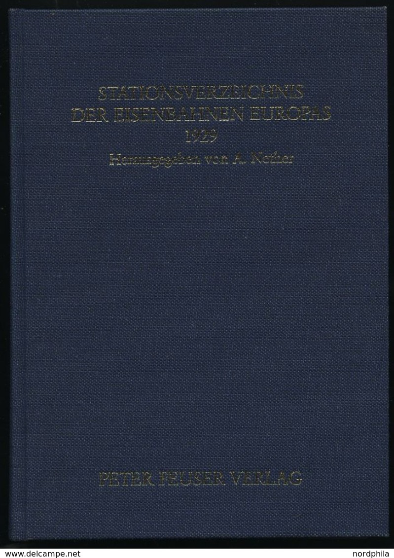 PHIL. LITERATUR Stationsverzeichnis Der Eisenbahnen Europas 1929 (früher Dr. Kochs Stationsverzeichnis), A. Nether, 975  - Philately And Postal History