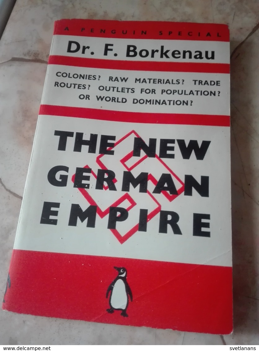 WW2 WWII THE NEW GERMAN EMPIRE F. BORKENAU PENGUIN SPECIAL Paperback 1939 BOOK GERMANY - Weltkrieg 1939-45