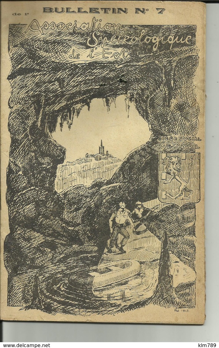 Ass. Speleologique De L'Est - No 7 - Octobre 1947 - Arbois - Grotte Des Planches -Montbozon ( Une Première) -Ref.30 - Documents Historiques