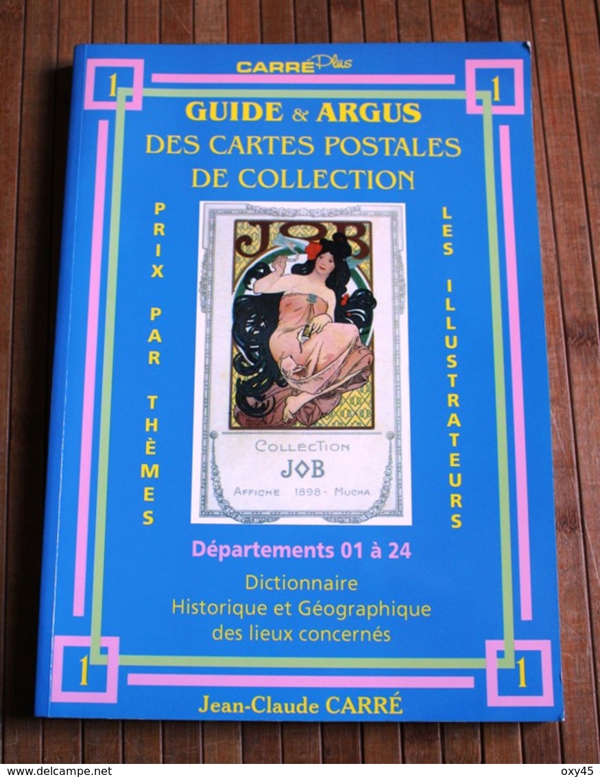 Livre Guide Argus De La Carte Postale Volume 1 Départ. 01 à 24 Carré Plus - Livres & Catalogues