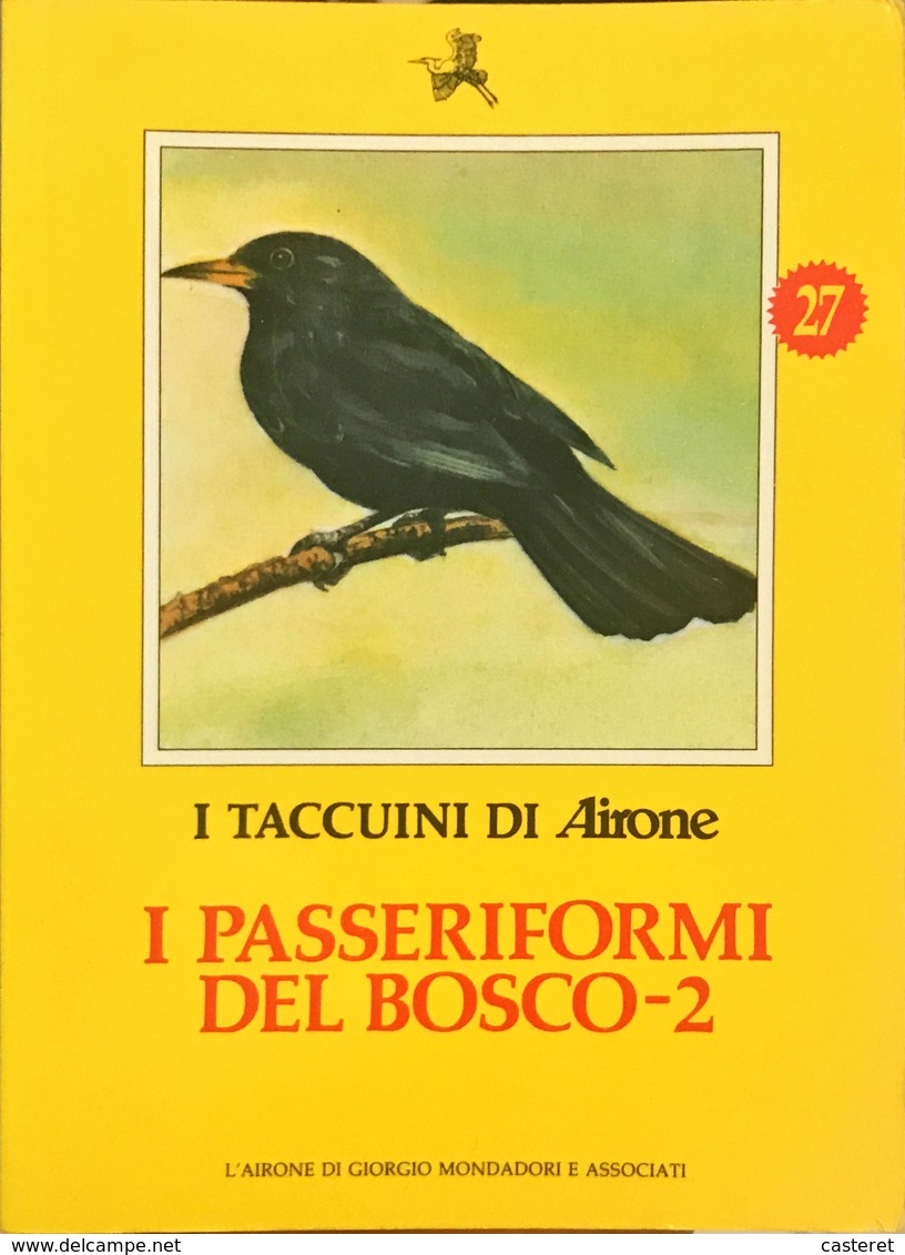 I Passeriformi Del Bosco - 27 - I Taccuini Di Airone - Enciclopedie