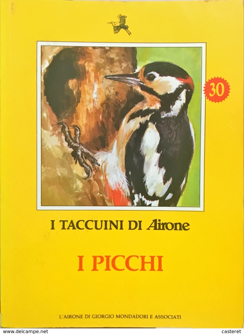 I Picchi - 30 - I Taccuini Di Airone - Enzyklopädien