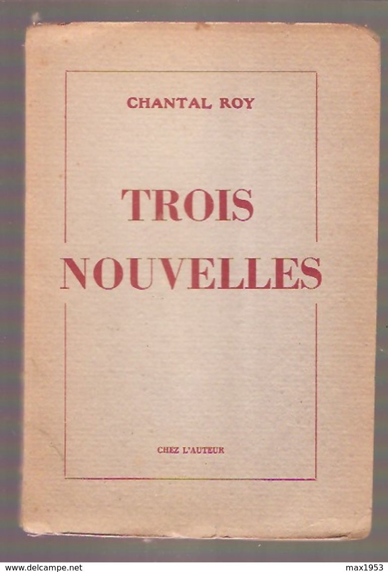 CHANTAL ROY - TROIS NOUVELLES - Chez L'Auteur - Bruxelles, 1941 - Illustrations GILBERT - Auteurs Belges