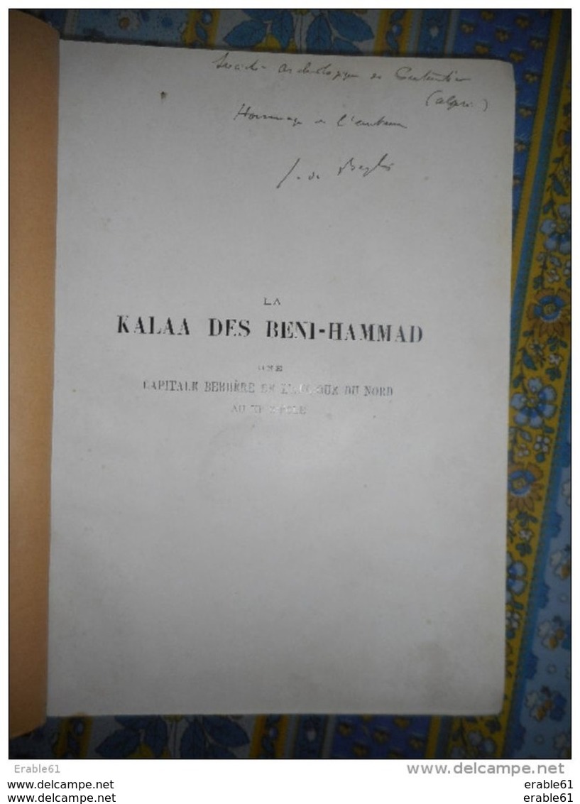 KALAA DES BENI HAMMAD UNE CAPITALE BERBERE DE L' AFRIQUE DU NORD AU XI EME SIECLE GENERAL DE BAYLIE 1909 - Archéologie