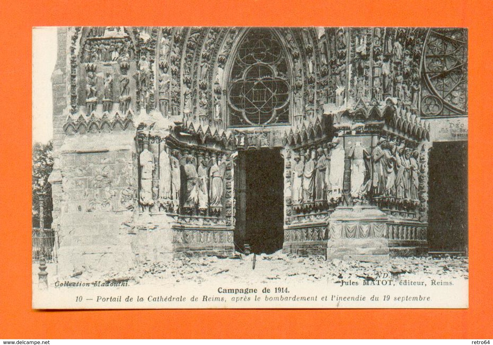 CPA FRANCE 51  ~  REIMS  ~  10 Portail De La Cathédrale Après Le Bombardement Et L'incendie Du 19 Septembre 1914 (Matot) - Reims