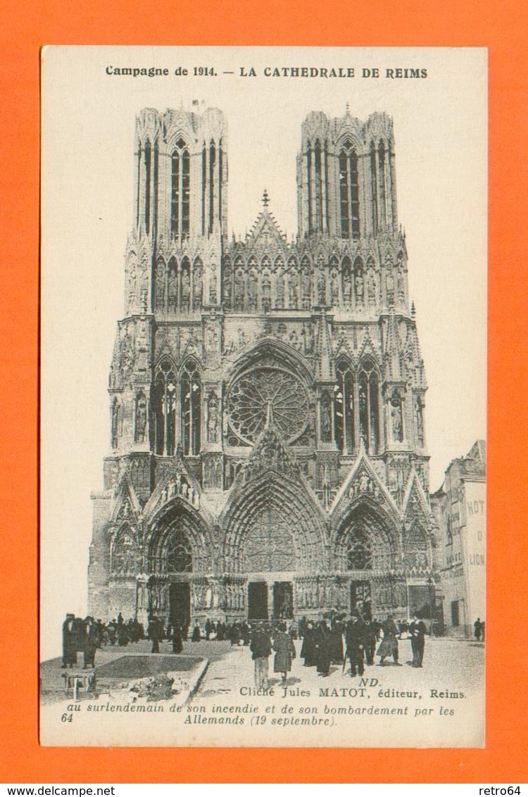 CPA FRANCE 51  ~  REIMS  ~  64  La Cathédrale Au Lendemain De Son Incendie Et De Son Bombardement  ( J. Matot )  Animée - Reims