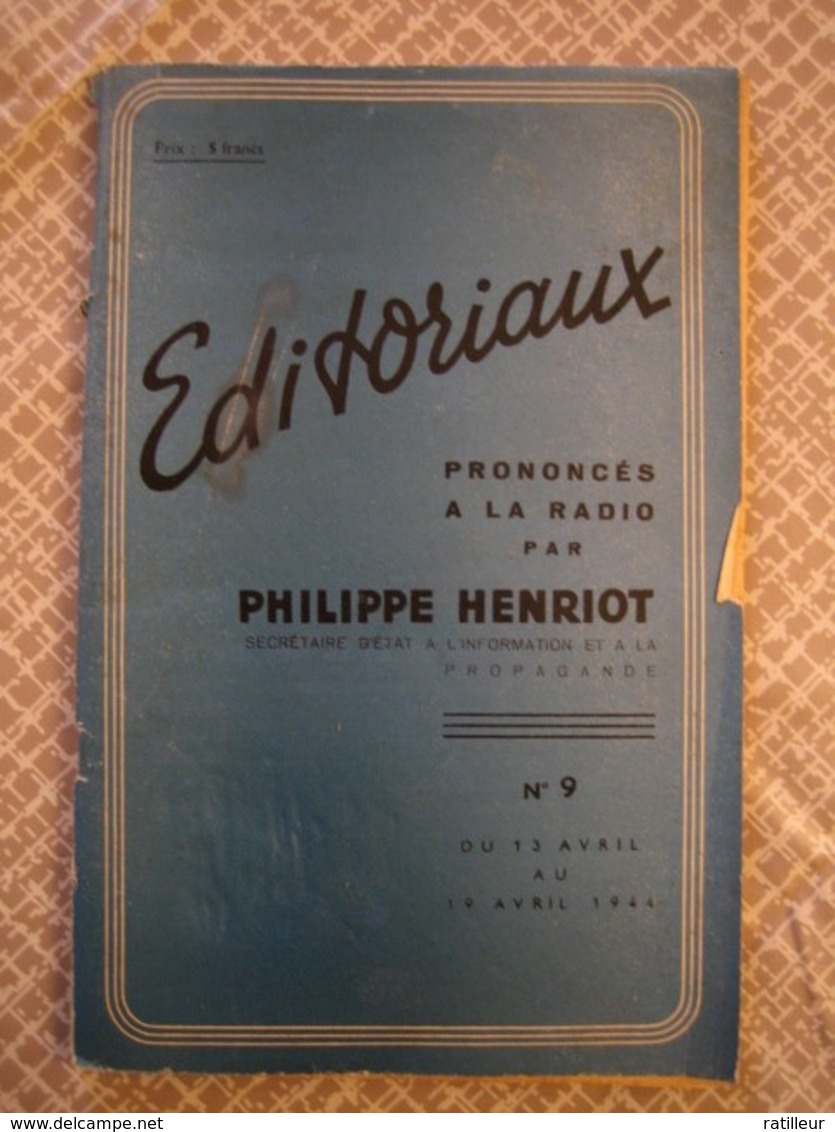 Brochure De Propagande : Éditoriaux Prononcés à La Radio Par Philippe HENRIOT 1944. - 1939-45