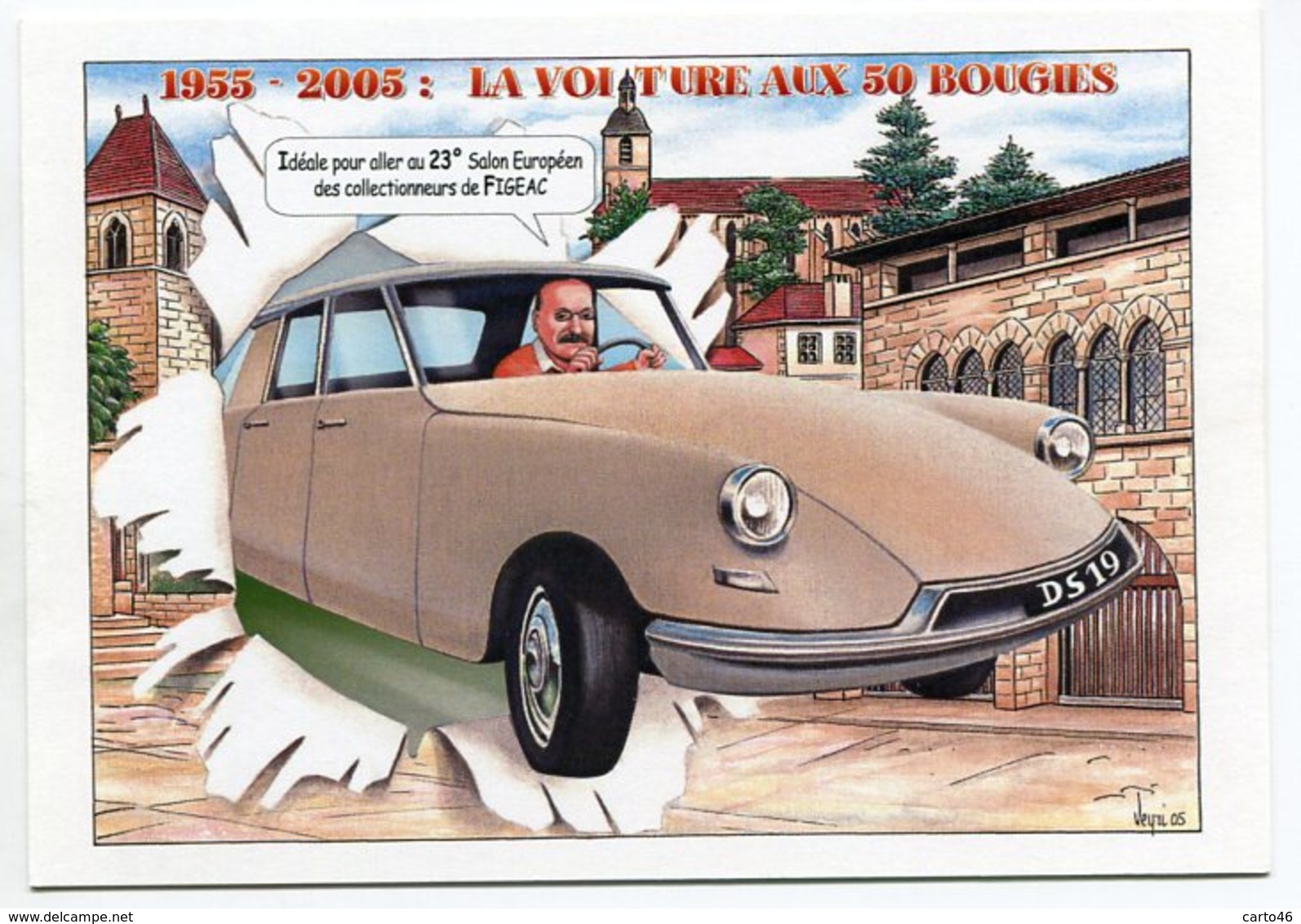 VEYRI - FIGEAC - Carte Pirate 2005 - La Citroän DS A 50 Ans  - Voir Scan - Veyri, Bernard