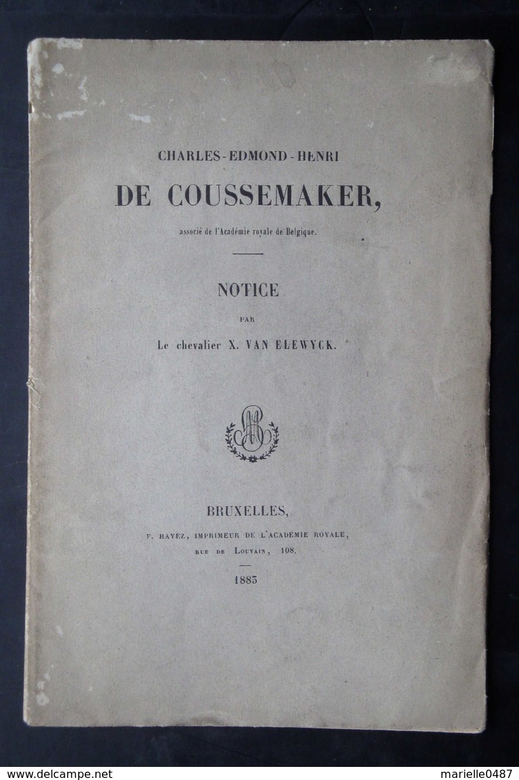 Charles E-H. De Coussemaker - Notice Par Le Chevalier X. Van Elewijck. - Autographes