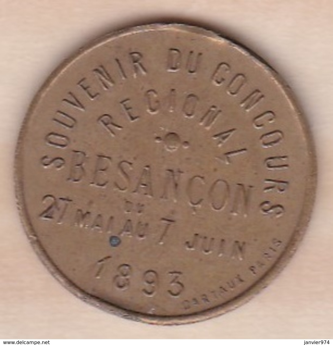 Médaille  Souvenir Du Concours Régional Besançon Du 27 Mai Au 7 Juin 1893 - Autres & Non Classés