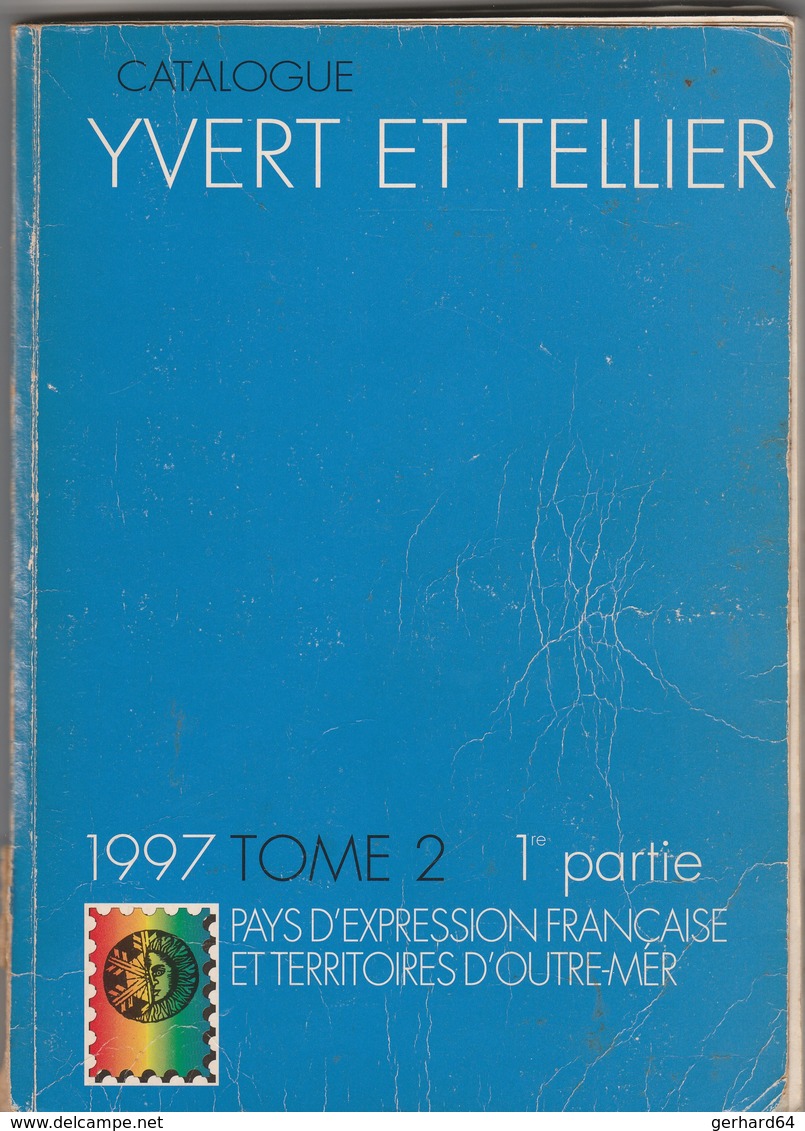 Catalogue Yvert & Tellier - Tome 2 (1re Partie) Colonies Françaises Avant Indépendance - 1997 (Lot 11) - Altri & Non Classificati