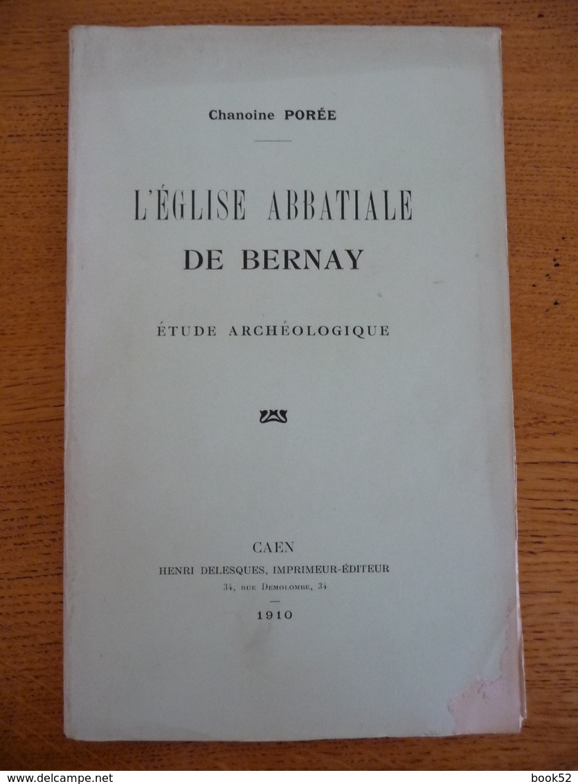L'EGLISE ABBATIALE De BERNAY - Etude Archéologique (1910) - Normandie