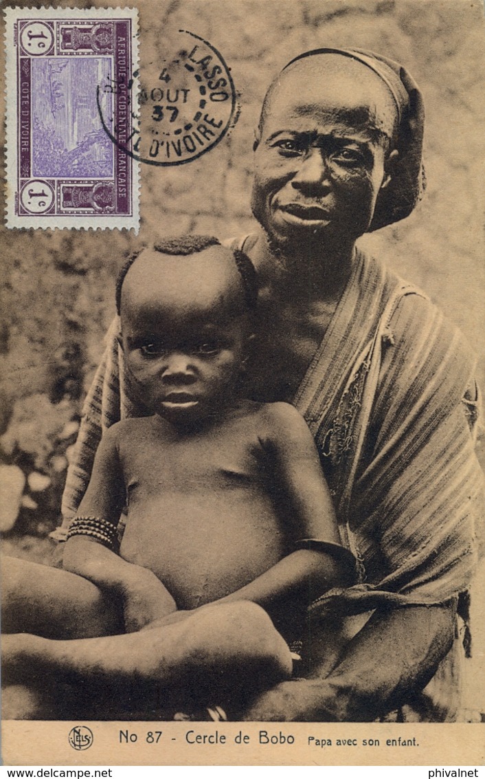 COSTA DE MARFIL , COTE D 'IVOIRE , IVORY COAST , TARJETA POSTAL , TEMA ÉTNICO , CERCLE DE BOBO , PAPA AVEC SON ENFANT - Costa De Marfil