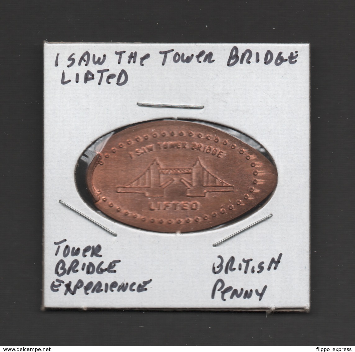 Pressed Penny, Elongated Coin, I Saw The Tower Bridge Lifted, London, England - Pièces écrasées (Elongated Coins)